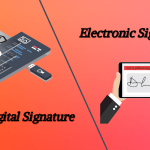 Digital signature Vs Electronic signature